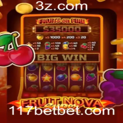 Descubra o Excitante Mundo de FruitNovaSuper na Plataforma 117bet