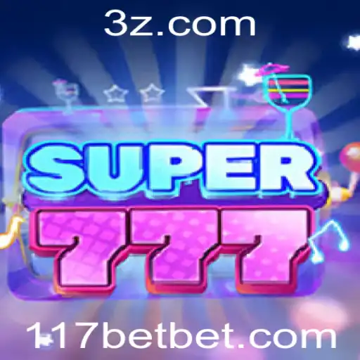 Descubra o Mundo Excitante do Jogo Super777 com 117bet